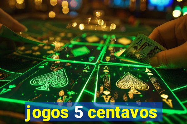 jogos 5 centavos